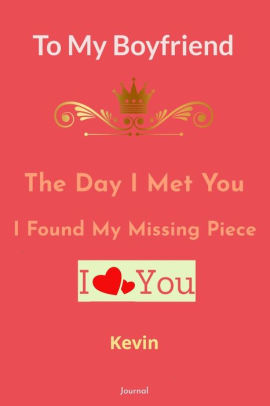 To My Boyfriend The Day I Met You I Found My Missing Piece I