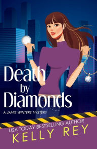Title: Death by Diamonds, Author: Kelly Rey