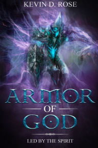 Title: Armor of God: Led by the Spirit, Author: Kevin D Rose