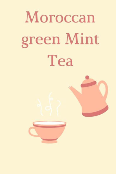 Moroccan green Mint Tea: How To Make Moroccan Green Mint Tea In Few Minutes