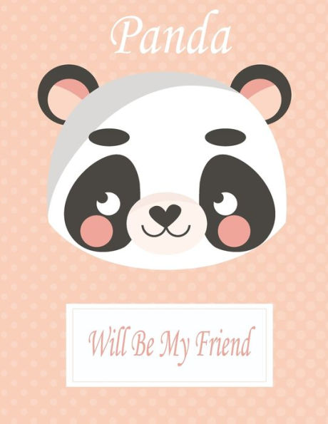 Panda Will Be My Friend: Animal Coloring book Great Gift for Kids Boys & Girls, Ages 4-8