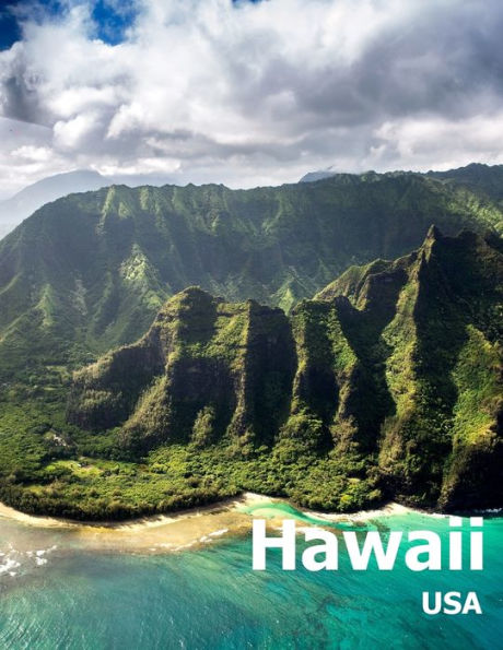 Hawaii: Coffee Table Photography Travel Picture Book Album Of A Hawaiian State Island And Honolulu City In USA Country Large Size Photos Cover