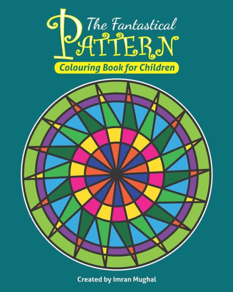 The Fantastical Pattern Colouring Book For Children