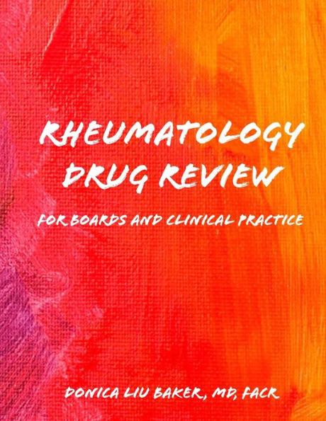 Rheumatology Drug Review: For Boards and Clinical Practice