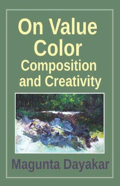 On Value, Color, Composition... and Creativity