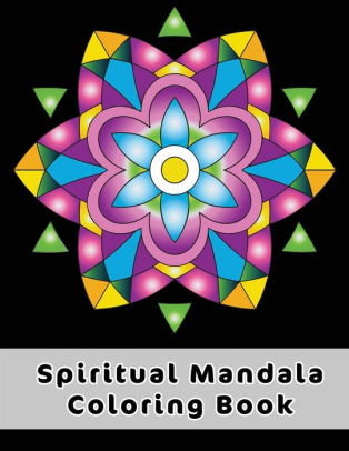 Download Spiritual Mandala Coloring Book Easy Celtic Mandala Designs To Discover The Magic Benefits Of Mandala Art Coloring By Joyful Colors Publishing Paperback Barnes Noble