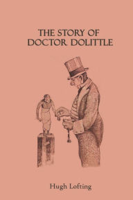 Title: The story Of Doctor Dolittle: Book by Hugh Lofting Dr Doolittle, Author: Hugh Lofting