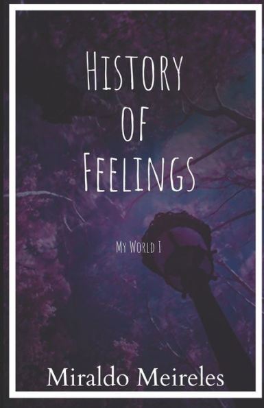 My World I: History of Feelings