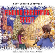 Title: Finding Christmas Spirit, Author: Mary Griffith Chalupsky