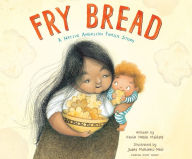 Title: Fry Bread: A Native American Family Story, Author: Kevin Noble Maillard