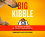 Big Kibble: The Hidden Dangers of the Pet Food Industry and How to Do Better by Our Dogs