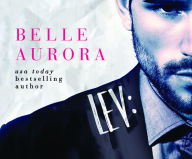 Title: Lev: A Shot Callers Novel, Author: Belle Aurora