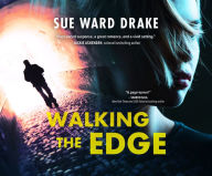 Title: Walking the Edge, Author: Sue Ward Drake
