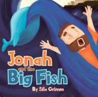 Title: Jonah and the Big Fish, Author: Sila Grimm