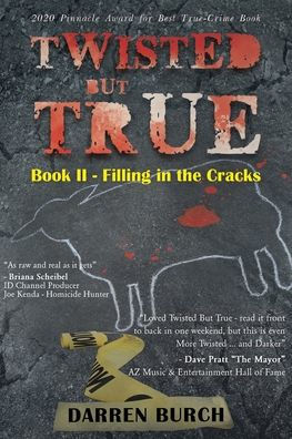 Twisted But True: Book II - Filling the Cracks