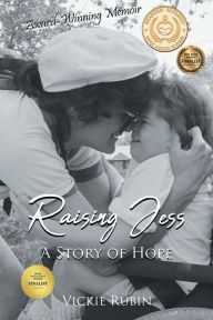 Title: Raising Jess: A Story of Hope, Author: Vickie Rubin