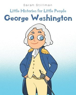 Little Histories for People: George Washington