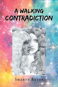 Title: A Walking Contradiction, Author: Sharee Reyes