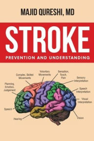 Title: Stroke: Prevention and Understanding, Author: Majid Qureshi MD