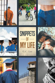 Title: Snippets of My Life, Author: C. C. Lee