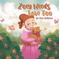 Title: Zoey Needs Love Too, Author: Tina Galbierz