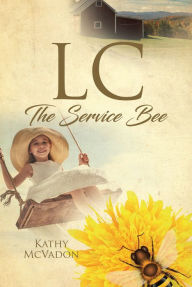 Title: LC: The Service Bee, Author: Kathy McVadon