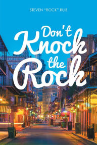 Title: Don't Knock the Rock, Author: Steven 