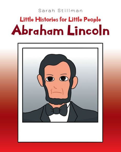 Little Histories for People: Abraham Lincoln