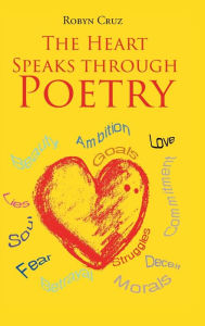 Title: The Heart Speaks through Poetry, Author: Robyn Cruz