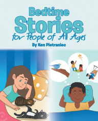 Title: Bedtime Stories for People of All Ages, Author: Ken Pietraniec