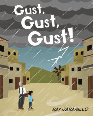 Title: Gust, Gust, Gust!, Author: Ray Jaramillo