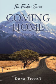 Title: Coming Home: The Finders Series, Author: Dana Terrell