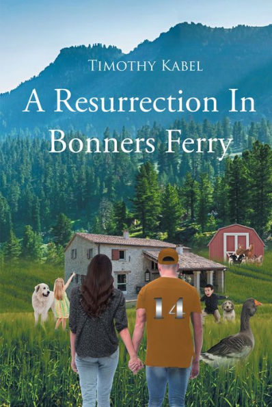 A Resurrection In Bonners Ferry