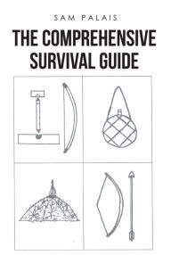 Title: The Comprehensive Survival Guide, Author: Sam Palais