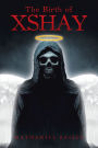 The Birth of Xshay