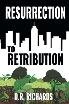 Resurrection to Retribution