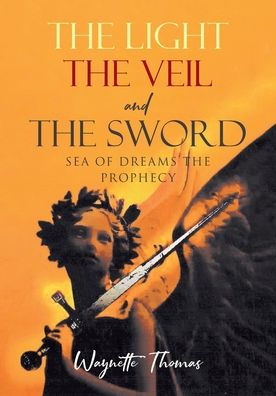 the LIGHT VEIL and SWORD: Sea of Dreams Prophecy