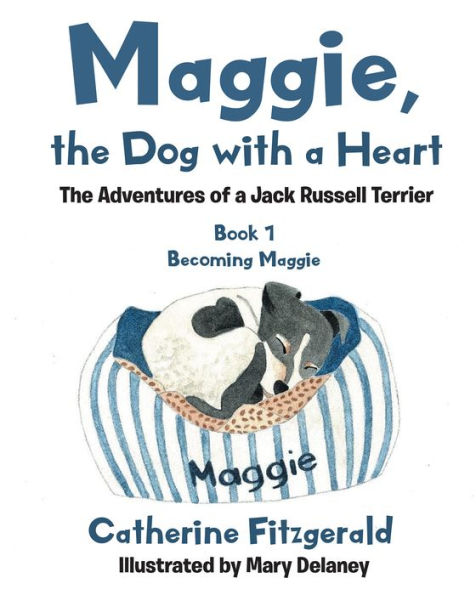 Maggie, The Dog with a Heart: Adventures of Jack Russell Terrier