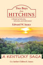 Two Boys from Hitchins: A Memoir of Adversity, Adventure, and Achievement