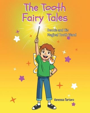 The Tooth Fairy Tales: Dennis and His Magical Wand
