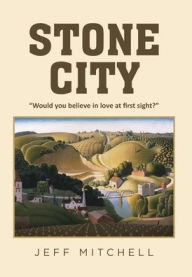 Title: Stone City, Author: Jeff Mitchell