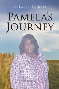 Title: Pamela's Journey, Author: Aneatra Stirgus