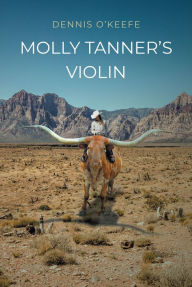 Title: Molly Tanner's Violin, Author: Dennis OKeefe