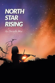 Title: North Star Rising, Author: Darielle Mac