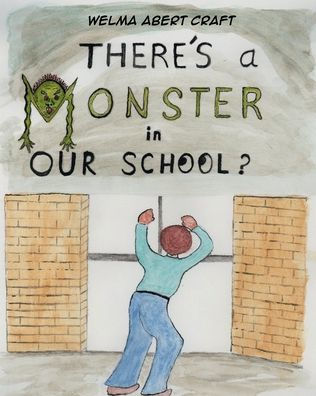 There's a Monster Our School?