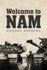 Title: Welcome to Nam, Author: Richard Andrews