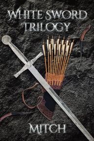 Title: White Sword Trilogy, Author: Mitch