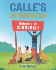 Title: Calle's Determination, Author: Lisa Mullins