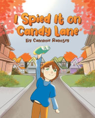 Title: I Spied It on Candy Lane, Author: Cammie Ramsey