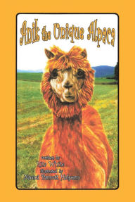 Title: Anik the Unique Alpaca, Author: Rita White